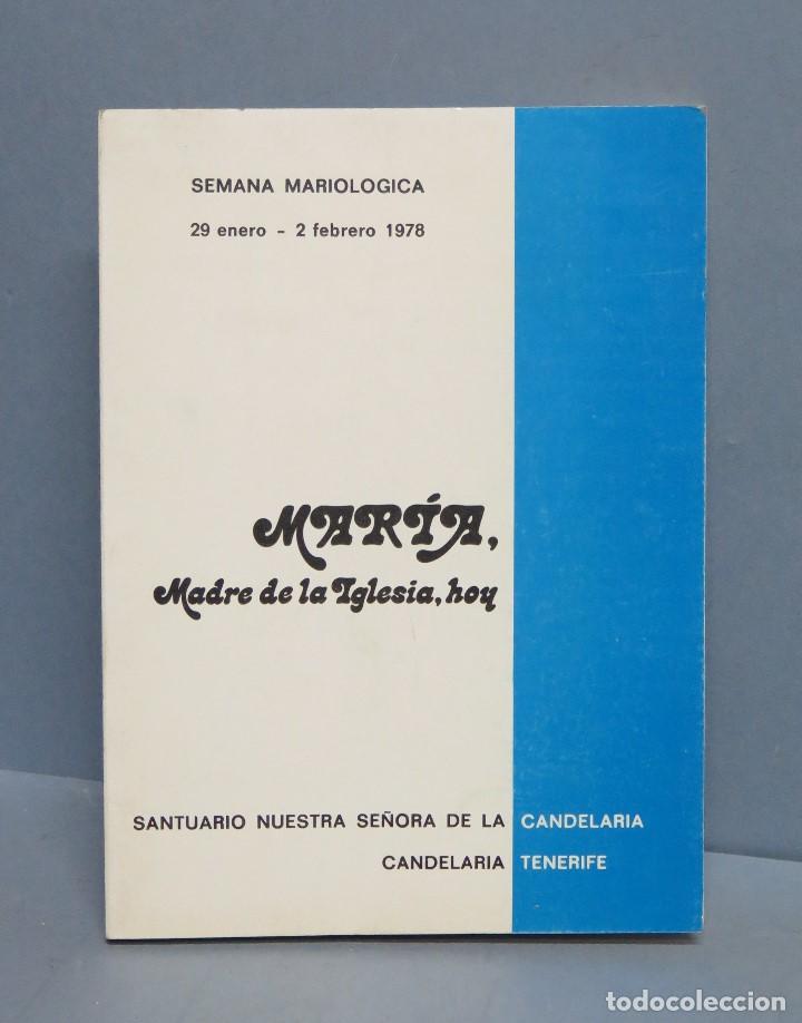 Libri di seconda mano: RARO ! MARIA MADRE DE LA IGLESIA. HOY. SANTUARIO NUESTRA SE&Ntilde;ORA DE LA CANDELARIA