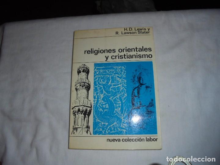 Livros em segunda m&atilde;o: RELIGIONES ORIENTALES Y CRISTIANISMO.H.D. LEWIS Y R.LAWSON SLATER.NUEVA COLECCION LABOR