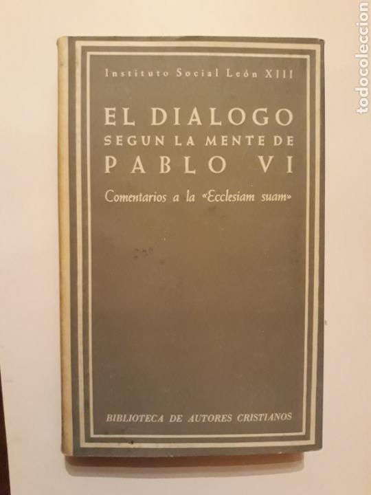 Libri di seconda mano: Libros religi&oacute;n Bac El di&aacute;logo seg&uacute;n la mente de Pablo VI