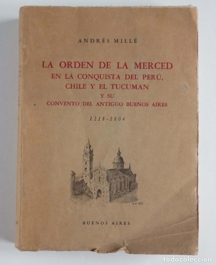Libros de segunda mano: La Orden de la Merced en la conquista del Per&uacute;, Chile y el Tucuman - Andr&eacute;s Mill&eacute; - Con Dedicatoria