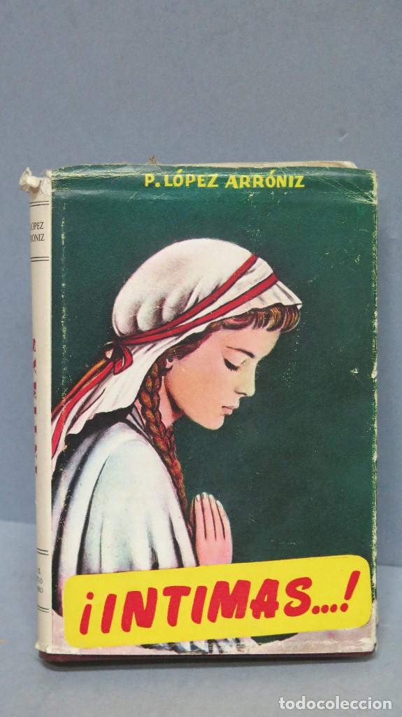 Libros de segunda mano: INTIMAS. P. L&Oacute;PEZ ARR&Oacute;NIZ - Foto 1