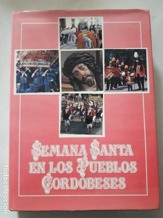 Libros de segunda mano: Semana Santa en los pueblos cordobeses. Varios autores. Caja Provincial de Ahorros de C&oacute;rdoba, 1990.