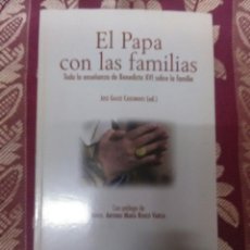 Libros de segunda mano: EL PAPA [BENEDICTO XVI] CON LAS FAMILAS. BAC POPULAR, Nº 162. 2006.