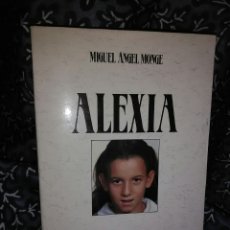 Libros de segunda mano: ALEXIA. ALEGRÍA Y HEROÍSMO EN LA ENFERMEDAD. M.A. MONGE. BIOGRAFÍAS MC. 1990. 2ª ED.