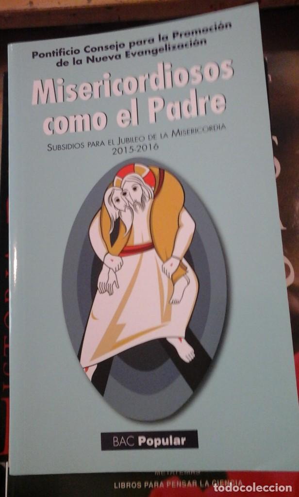 Libros de segunda mano: MISERICORDIOSOS COMO EL PADRE (Subsidios para el Jubileo de la Misericordia 2015-1016 (Madrid, 2015)