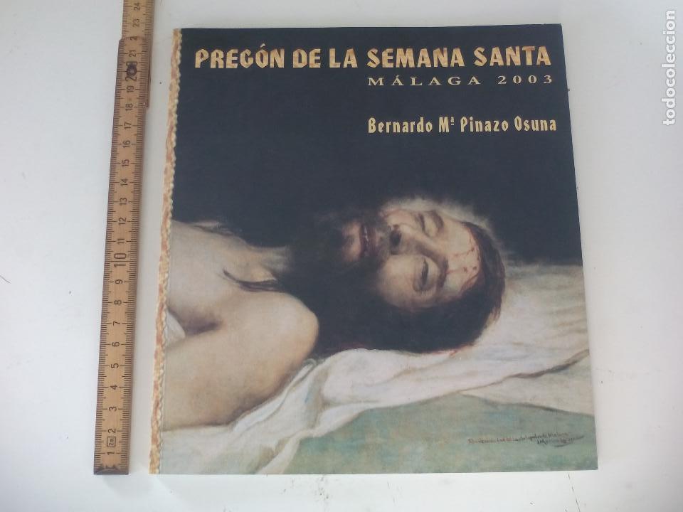 Libros de segunda mano: PREG&Oacute;N DE LA SEMANA SANTA DE M&Aacute;LAGA. 2003. BERNARDO M&ordf; PINAZO OSUNA.