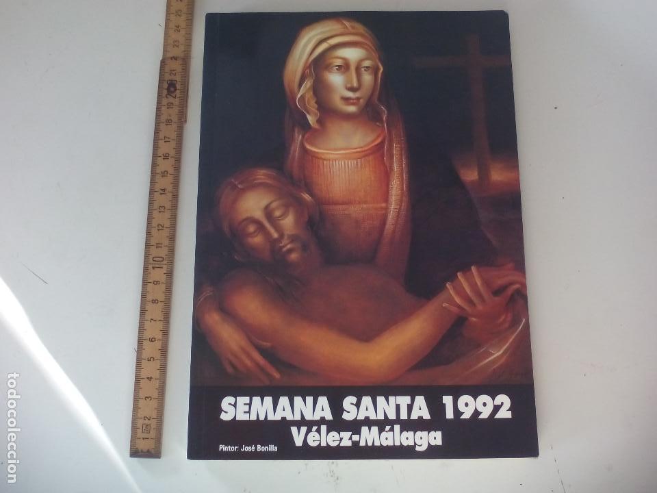 Libros de segunda mano: V&Eacute;LEZ M&Aacute;LAGA SEMANA SANTA 1992. EL GUI&Oacute;N. LIBRO OFICIAL DE LA AGRUPACI&Oacute;N DE COFRADIAS.