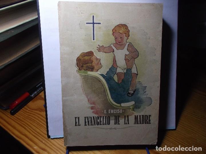 Libros de segunda mano: EL EVANGELIO DE LA MADRE - E. ENCISO - 1943. - Foto 1