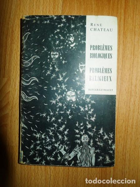 Gebrauchte B&uuml;cher: CHATEAU, Ren&eacute;. Proble?mes biologiques, proble?mes religieux : essai de confrontation