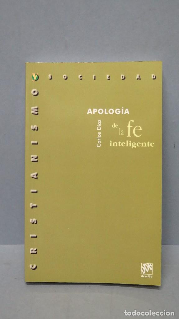 Libros de segunda mano: APOLOGIA DE LA FE INTELIGENTE. CARLOS DIAZ - Foto 1