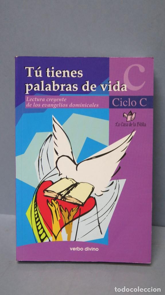 Libri di seconda mano: TU TIENES PALABRAS DE VIDA. Lectura creyente de los evangelios dominicales. CICLO C