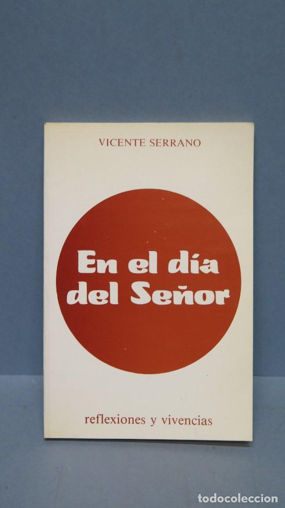 Libros de segunda mano: EN EL DIA DEL SE&Ntilde;OR. VICENTE SERRANO - Foto 1