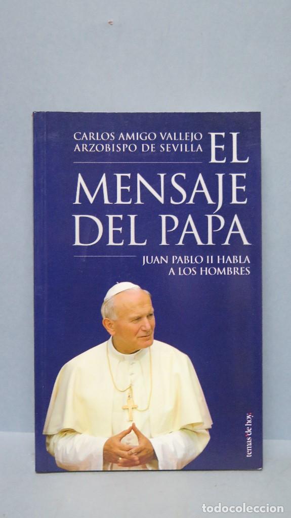 Second hand books: EL MENSAJE DEL PAPA JUAN PABLO II HABLA A LOS HOMBRES