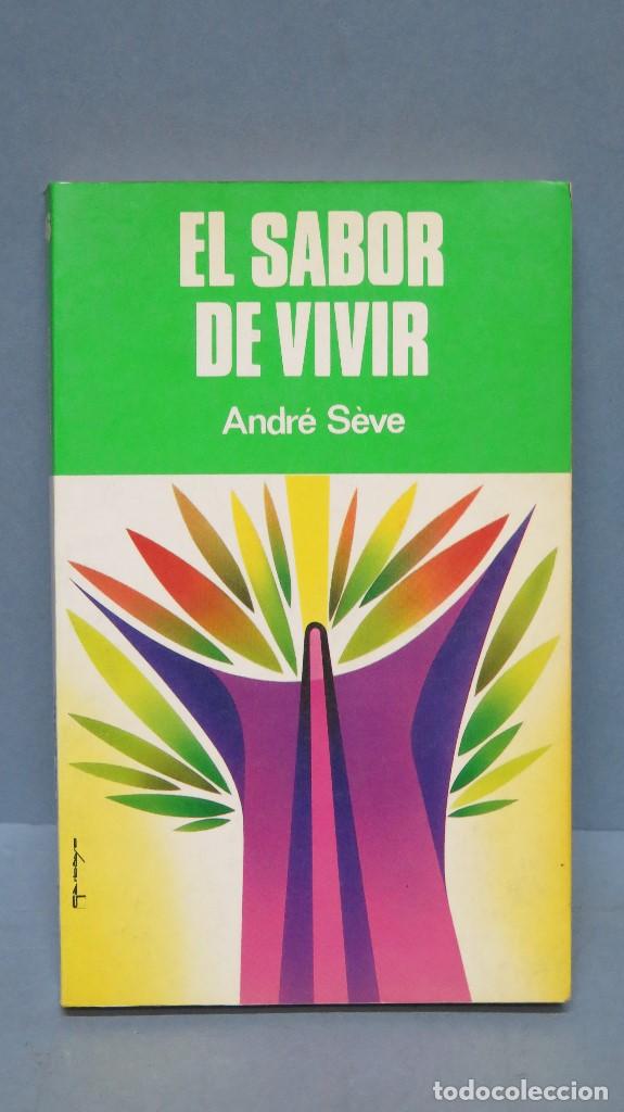 Libros de segunda mano: El sabor de vivir. Andr&eacute; S&egrave;ve - Foto 1