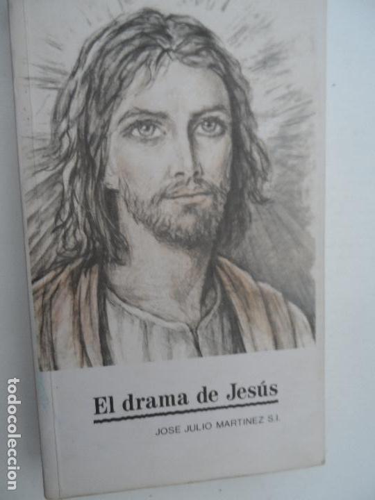 Gebrauchte B&uuml;cher: EL DRAMA DE JES&Uacute;S JOSE JULIO MARTINEZ S.J. , EDICION ESPECIAL CONMEMORATIVA