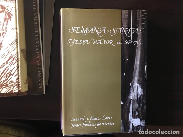 Libros de segunda mano: Semana Santa y fiesta mayor en Sevilla. Manuel J. G&oacute;mez Lara
