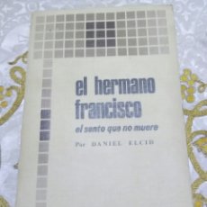 Libros de segunda mano: EL HERMANO FRANCISCO, EL SANTO QUE NO MUERE. D. ELCID. BAC POPULAR, Nº 15. 1978.