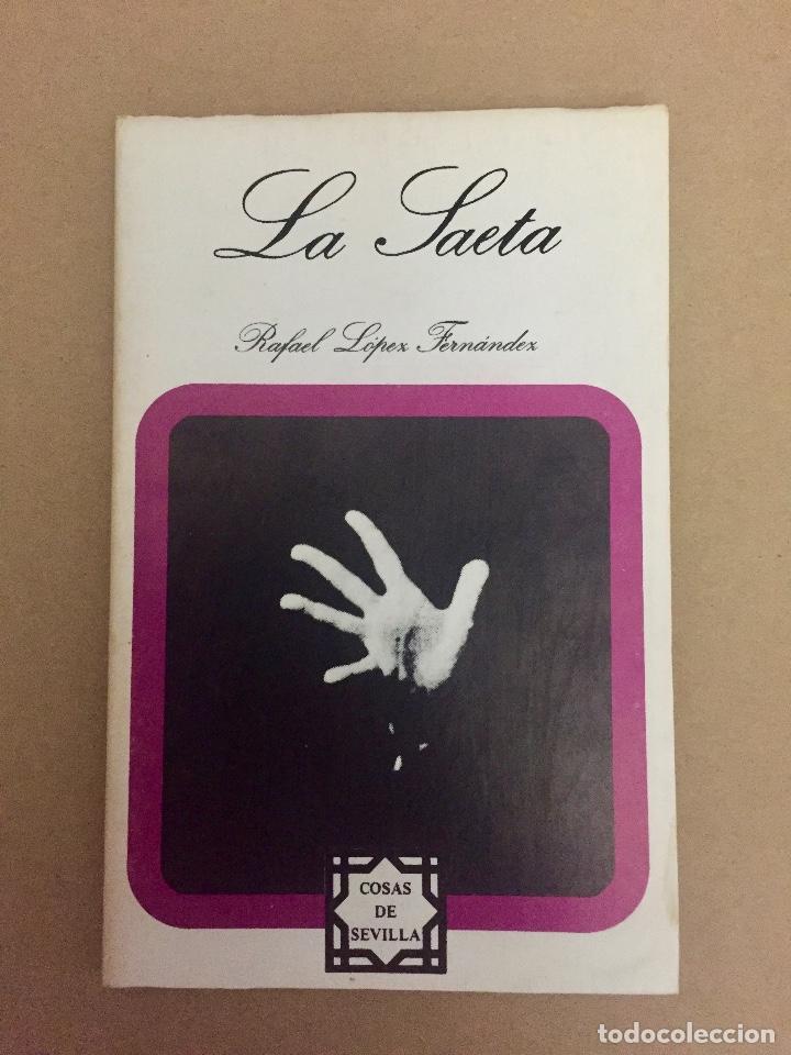 Libros de segunda mano: LA SAETA.RAFAEL LOPEZ FERNANDEZ