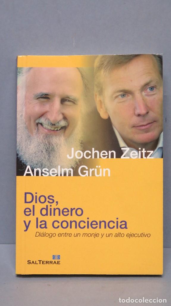 Livres d'occasion: Dios, el dinero y la conciencia. Di&aacute;logo entre un monje y un alto ejecutivo