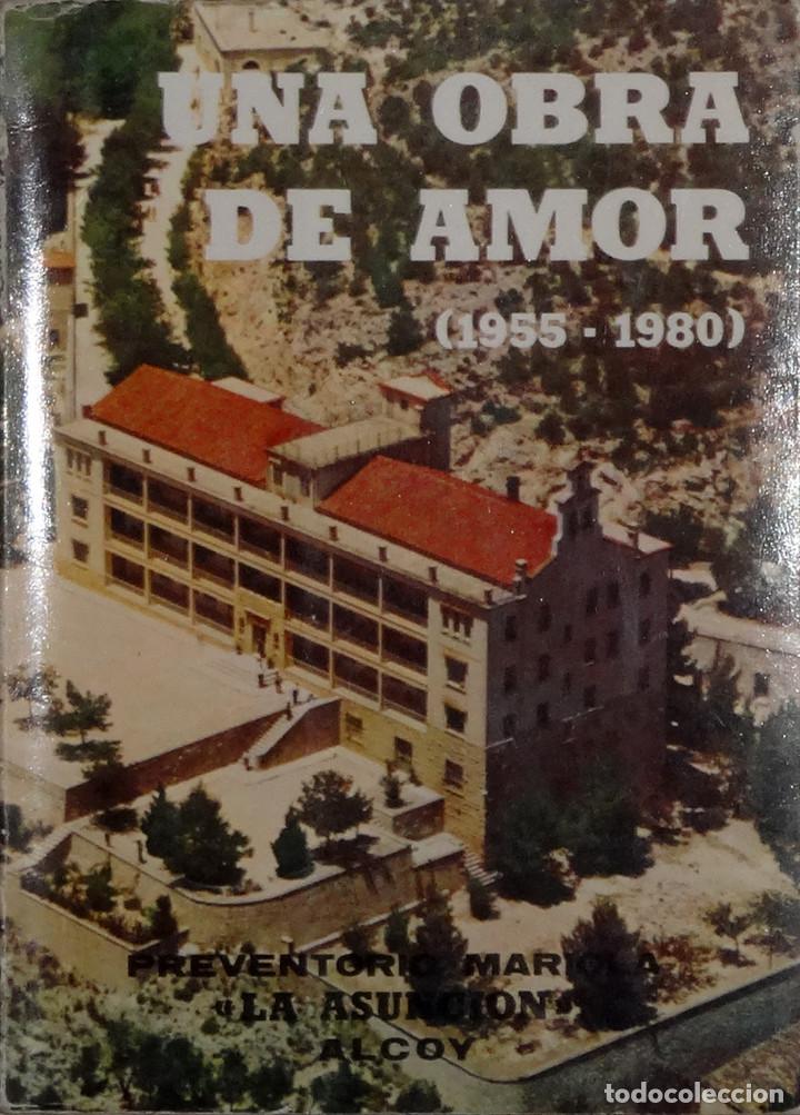 Libri di seconda mano: UNA OBRA DE AMOR (1955-1980). PREVENTORIO MARIOLA LA ASUNCI&Oacute;N -  Varios Autores
