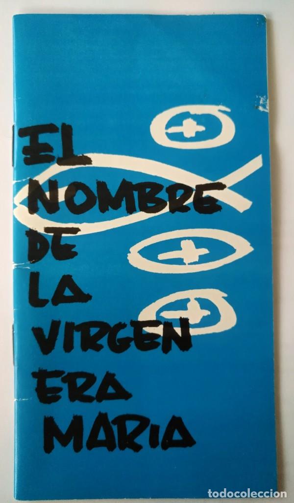Libros de segunda mano: LLR 48 Libreto / El nombre de la Virgen era Mar&iacute;a - Gr&aacute;ficas Marina S.A.- 1968