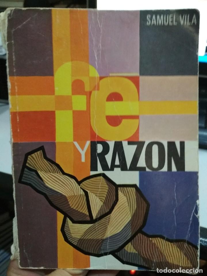 Libros de segunda mano: FE Y RAZON. SAMUEL VILA. CUARTA EDICI&Oacute;N 1972 - Foto 1