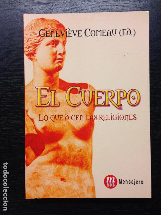Libros de segunda mano: EL CUERPO, LO QUE DICE LAS RELIGIONES, COMEAU, GENEVIEVE ET AL., 2004