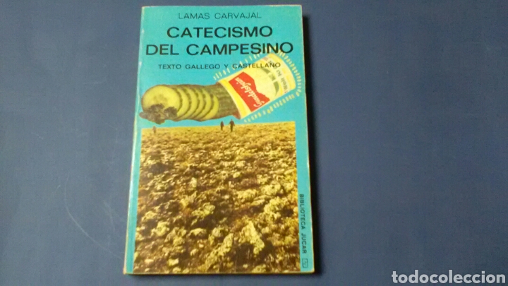 Libros de segunda mano: CATECISMO DEL CAMPESINO .Lamas Carvajal .Ed.J&uacute;car .Texto gallego y castellano