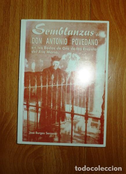 Libri di seconda mano: BURGOS SERRANO, Jos&eacute;. Semblanzas de Don Antonio Povedano en las Bodas de Oro de las Escuelas del Ave
