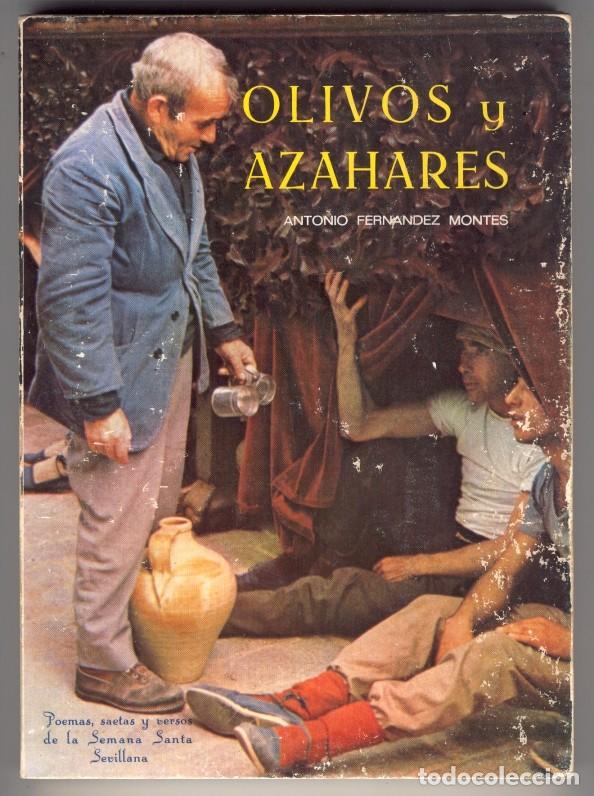 Libros de segunda mano: Olivos y Azahares Antonio Fern&aacute;ndez Montes Semana Santa Saetas Poes&iacute;as 1982 - Fotos adicionales