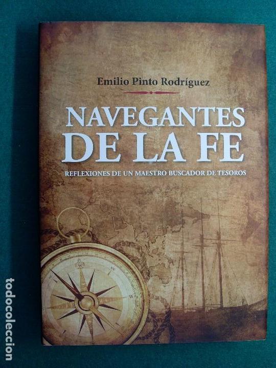 Libros de segunda mano: NAVEGANTES DE LA FE / Emilio Pinto Rodr&iacute;guez / 2012 - Foto 1