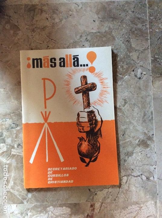 Libros de segunda mano: MAS ALLA, SECRETARIADO DE CURSILLOS DE CRISTIANDAD. NUMERO 25
