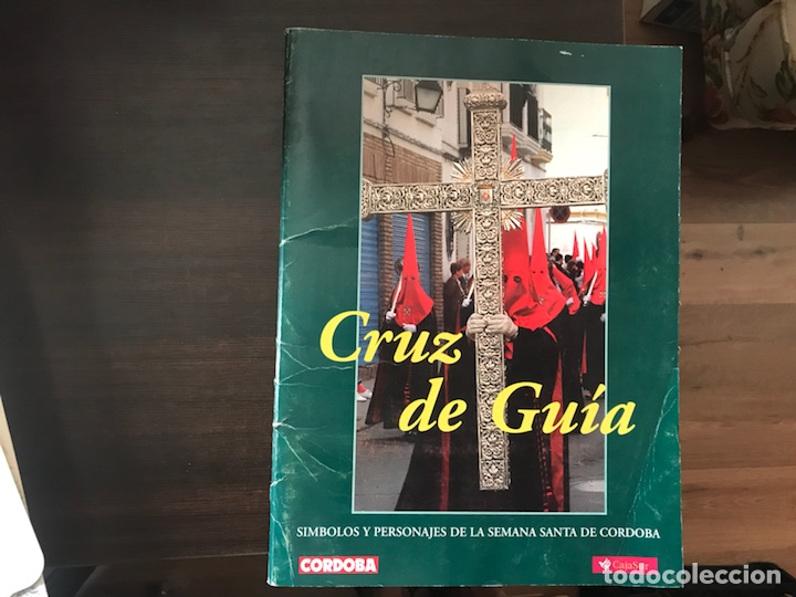Libros de segunda mano: Cruz de Gu&iacute;a. S&iacute;mbolos y personajes de la Semana Santa de C&oacute;rdoba