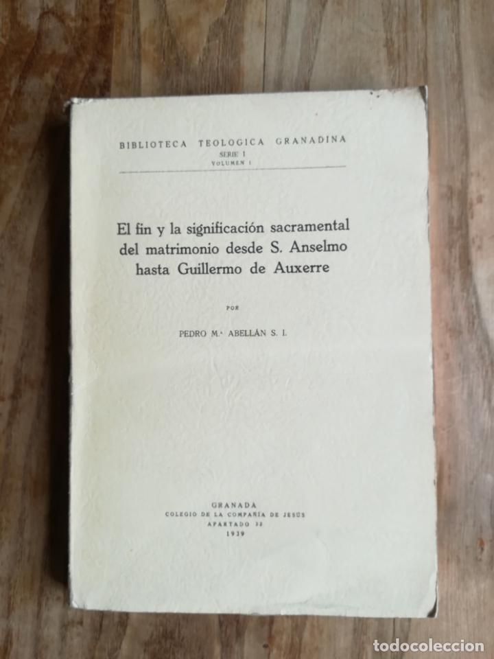 Second hand books: El fin y la significaci&oacute;n sacramental del matrimonio desde San Anselmo hasta Guillermo de Auxerre -