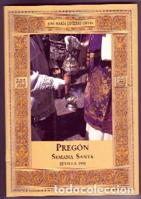 Libros de segunda mano: PREG&Oacute;N SEMANA SANTA, SEVILLA, 1993. JAVIERRE ORTAS,JOS&Eacute; MAR&Iacute;A. SS-199