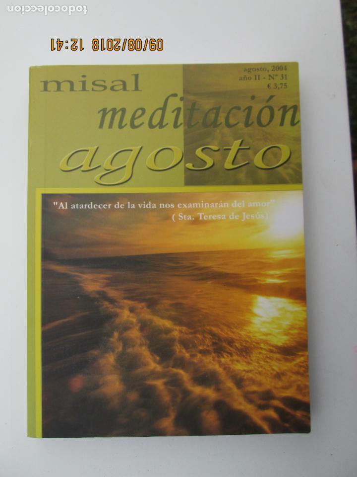 Libros de segunda mano: MISAL MEDITACI&Oacute;N AGOSTO 2004 N&ordm; 31 - UNA MEDITACI&Oacute;N PARA CADA D&Iacute;A DEL MES