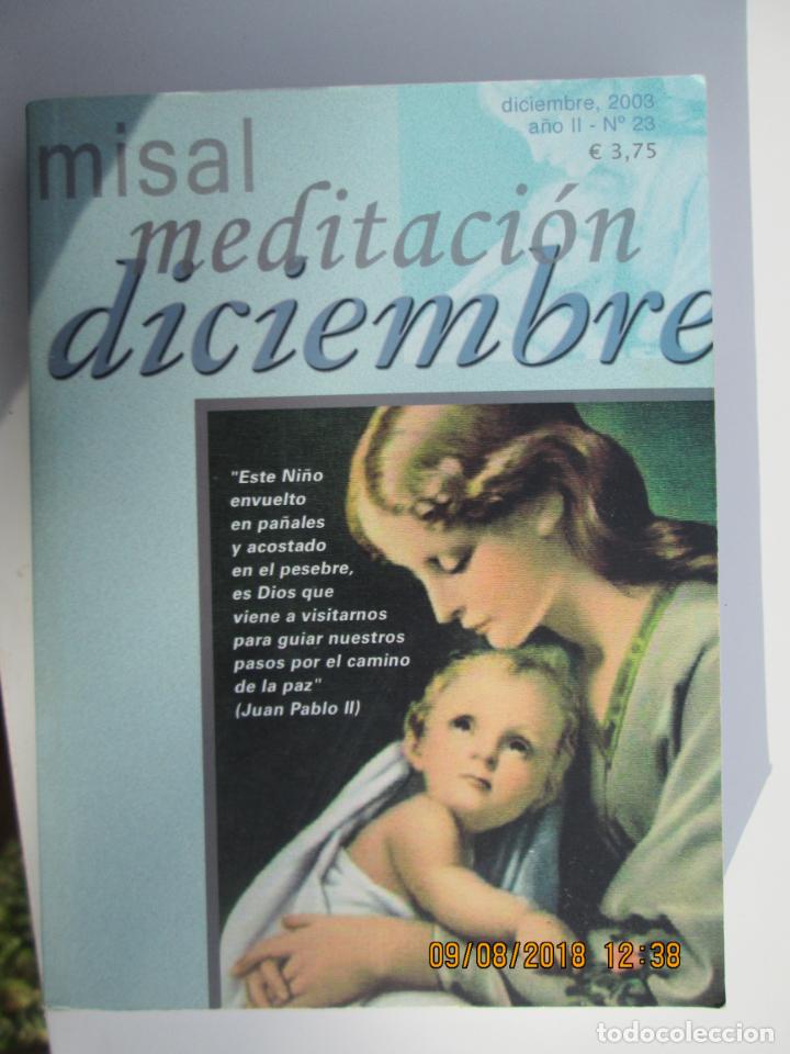 Libros de segunda mano: MISAL MEDITACI&Oacute;N DICIEMBRE 2003 N&ordm; 23 - UNA MEDITACI&Oacute;N PARA CADA D&Iacute;A DEL MES