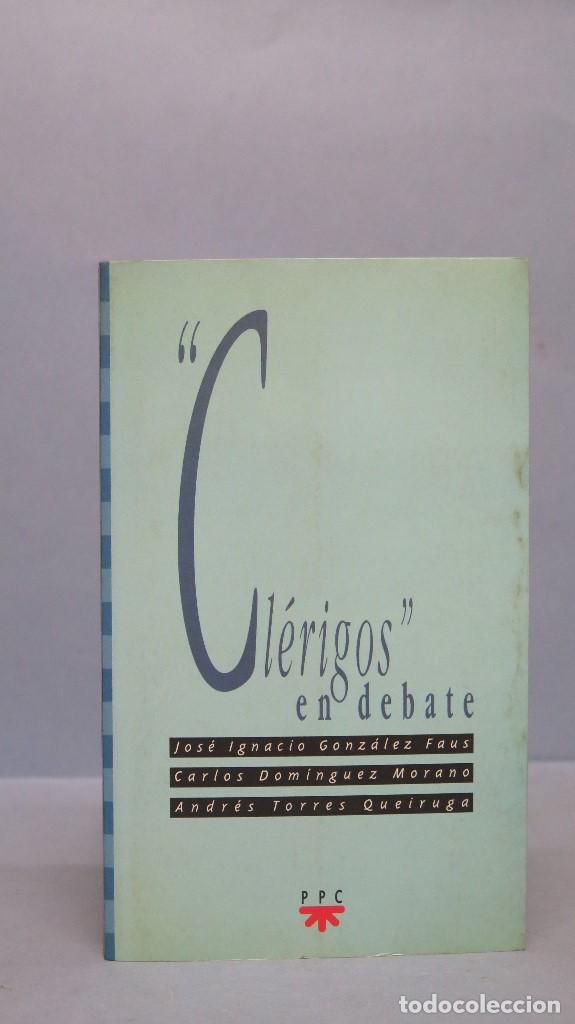 Libros de segunda mano: CL&Eacute;RIGOS EN DEBATE. VV.AA - Foto 1