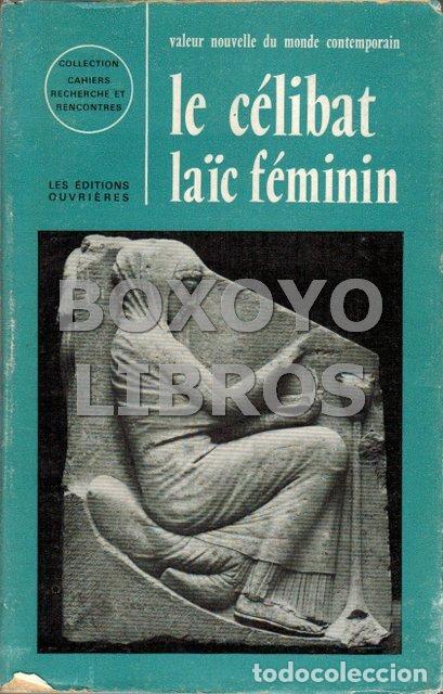 Libros de segunda mano: AAVV. Le c&eacute;libat la&iuml;c f&eacute;minin, valeur nouvelle du monde contemporain