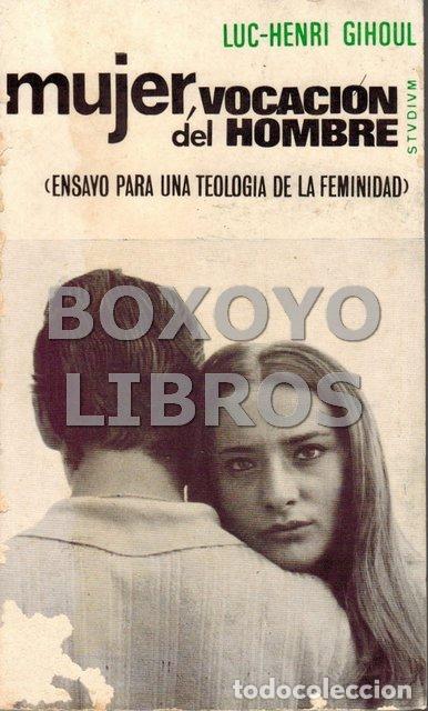 Libros de segunda mano: GIHOUL, Luc-Henri. Mujer, vocaci&oacute;n del hombre. Ensayo para una teolog&iacute;a dela feminidad