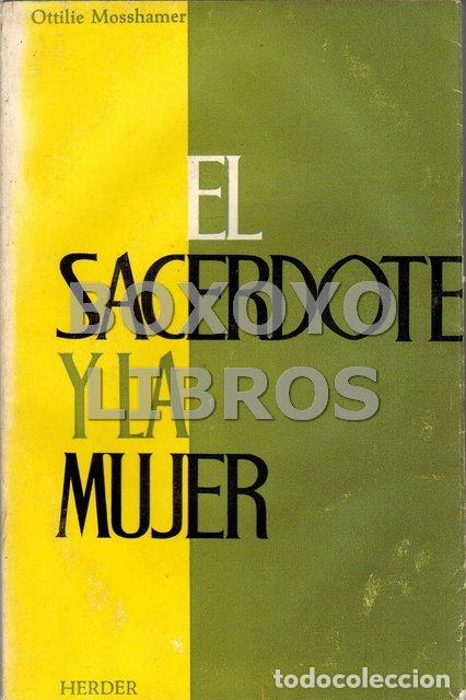 Libros de segunda mano: MOSSHAMER, Ottilie. El sacerdote y la mujer