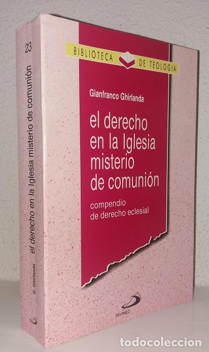 Libri di seconda mano: Ghirlanda, Gianfranco: El derecho en la Iglesia. Misterio de comuni&oacute;n (San Pablo) (lb)