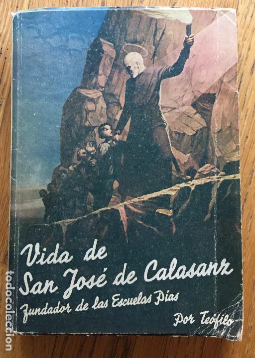 VIDA DE SAN JOSE DE CALASANZ, POR TEOFILO (Libros de Segunda Mano - ReligiÃ³n)