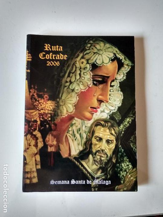 Libros de segunda mano: RUTA COFRADE DE MALAGA SEMANA SANTA 2006