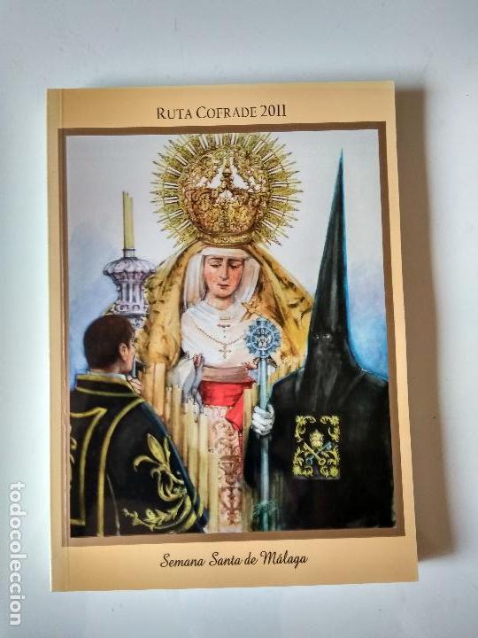 Libros de segunda mano: RUTA COFRADE DE MALAGA SEMANA SANTA 2011