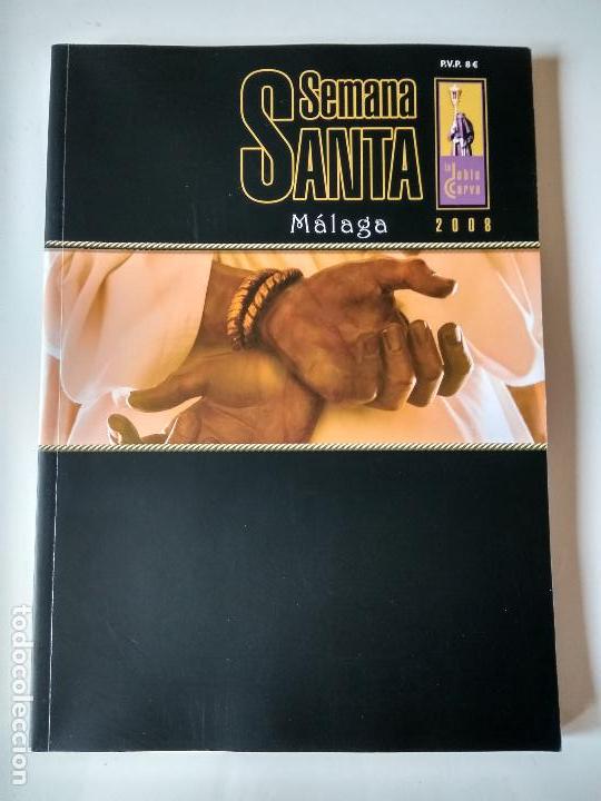 Libros de segunda mano: LIBRO SEMANA SANTA EN MALAGA 2008 LA DOBLE CURVA
