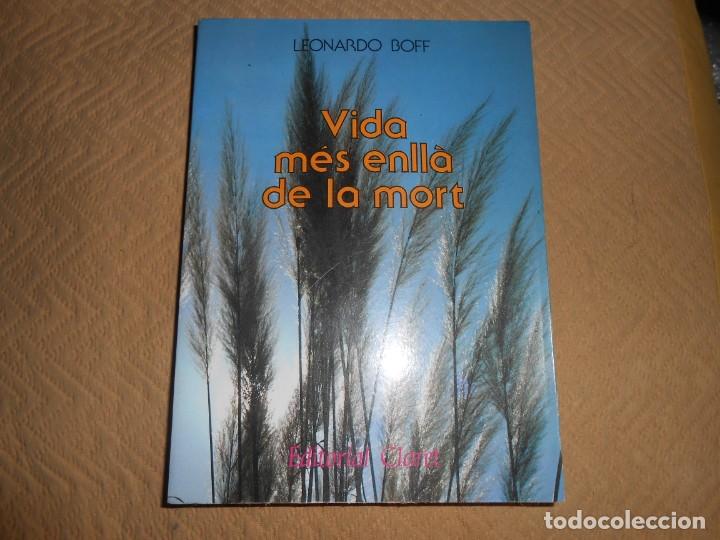 Libros de segunda mano: VIDA  M&Eacute;S  ENLL&Agrave;  DE  LA  MORT -Leonardo Boff - Foto 1