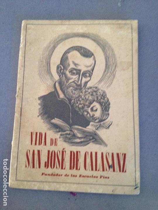 VIDA DE SAN JOSE DE CALASANZ,FUNDADOR DE LAS ESCUELAS PIAS,1949 (Libros de Segunda Mano - ReligiÃ³n)