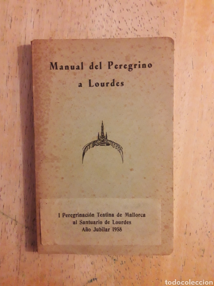 Libros de segunda mano: MANUAL DEL PEREGRINO A LOURDES. I PEREGRINACI&Oacute;N TEATINA MALLORCA. A&Ntilde;O JUBILAR 1958