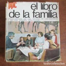 Libros de segunda mano: EL LIBRO DE LA FAMILIA. ENCICLOPEDIA DE LOS NOVIOS, DE LOS ESPOSOS Y DE LOS PADRES CRISTIANOS 1967